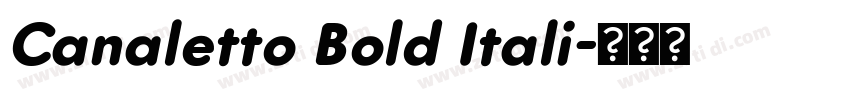 Canaletto Bold Itali字体转换 Canaletto Bold Itali字体转换